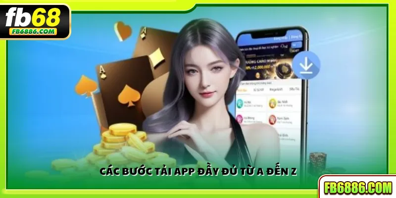 Các bước tải app đầy đủ từ A đến Z