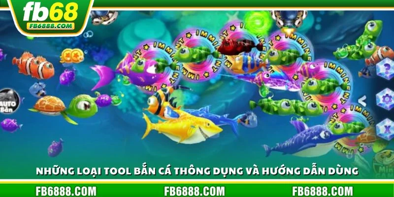 Những loại tool bắn cá thông dụng và hướng dẫn dùng